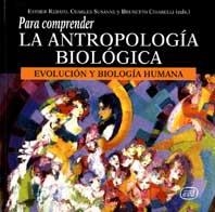 PARA COMPRENDER LA ANTROPOLOGIA BIOLOGICA. EVOLUCION Y BIOLOGIA HUMANA | 9788481696660 | CHIARELLI,BRUNETTO REBATO,ESTHER SUSANNE,CHARLES