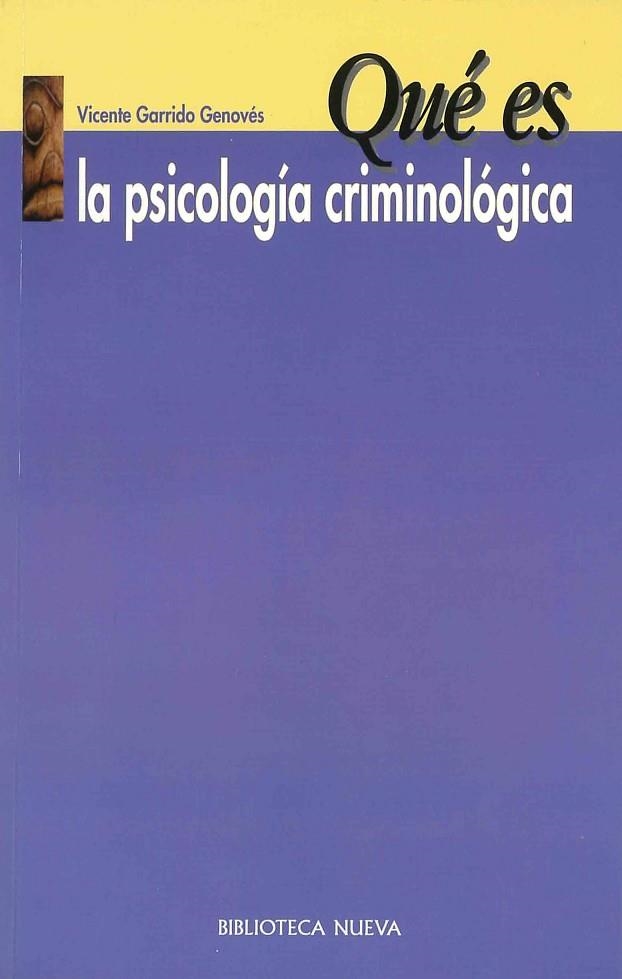 QUE ES LA PSICOLOGIA CRIMINOLOGICA | 9788497423120 | GARRIDO GENOVES,VICENTE