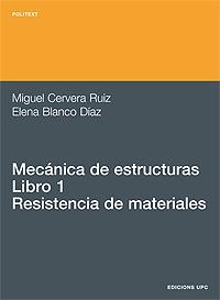 MECANICA DE ESTRUCTURAS 1. RESISTENCIA DE MATERIALES | 9788483016220 | CERVERA RUIZ,MIGUEL BLANCO DIAZ,ELENA