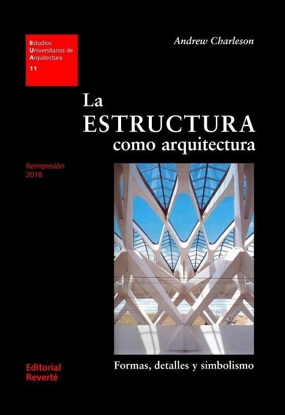 ESTRUCTURA COMO ARQUITECTURA. FORMAS, DETALLES Y SIMBOLISMO | 9788429121117 | CHARLESON,ANDREW