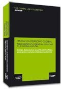 HACIA UN DERECHO GLOBAL. REFLEXIONES EN TORNO AL DERECHO Y LA GLOBALIZACION | 9788483551011 | DOMINGO,RAFAEL SANTIVAÑEZ,MARTIN CAICEDO,APARICIO