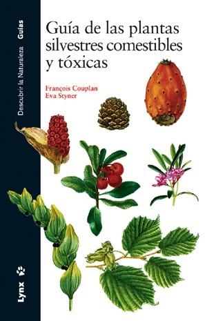 GUIA DE LAS PLANTAS SILVESTRES COMESTIBLES Y TOXICAS | 9788487334986 | COUPLAN,FRANÇOIS STYNER,EVA