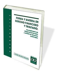 FORMA Y MATERIA EN DERECHO FINANCIERO Y TRIBUTARIO | 9788445412008 | SANCHEZ PEDROCHE,J.ANDRES