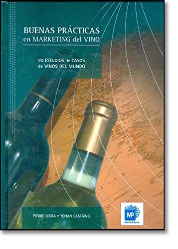 BUENAS PRACTICAS EN MARKETING DEL VINO. 20 ESTUDIOS DE CASOS DE VINOS DEL MUNDO | 9788484762805 | MORA,PIERRE CASTAING,YOHAN