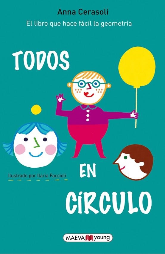 TODOS EN CIRCULO. EL LIBRO QUE HACE FACIL LA GEOMETRIA! | 9788415893271 | CERASOLI,ANNA