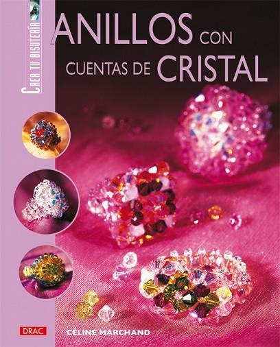 ANILLOS CON CUENTAS DE CRISTAL | 9788496777026 | MARCHAND,CELINE