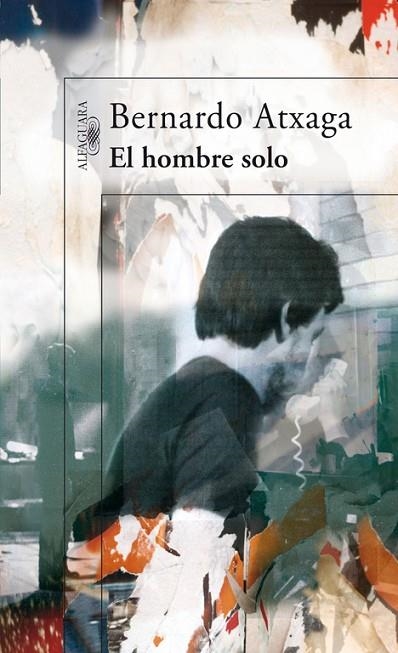 HOMBRE SOLO | 9788420471341 | ATXAGA,BERNARDO