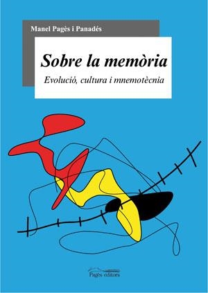 SOBRE LA MEMORIA EVOLUCIO CULTURA I MNEMOTECNIA | 9788497794633 | PAGES I PANADES,MANEL