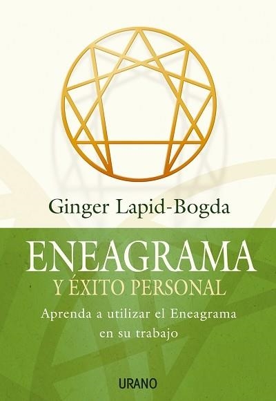 ENEAGRAMA Y EXITO PERSONAL. APRENDA A UTILIZAR EL ENEAGRAMA EN SU TRABAJO | 9788479536152 | LAPID-BOGDA,GINGER