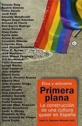 PRIMERA PLANA ETICA Y ACTIVISMO LA CONSTRUCCION DE UNA CULTURA QUEER EN ESPAÑA | 9788488052261 | VVAA