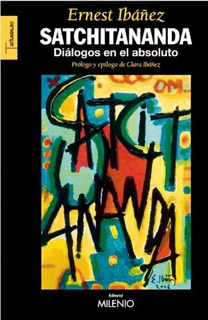 SATCHITANANDA DIALOGOS EN EL ABSOLUTO | 9788497432078 | IBAÑEZ,ERNEST
