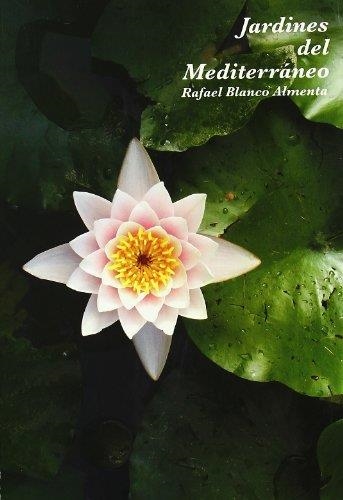 JARDINES DEL MEDITERRANEO | 9788484762959 | BLANCO ALMENTA,RAFAEL