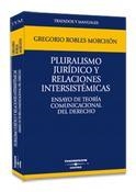 PLURALISMO JURIDICO Y RELACIONES INTERSISTEMICAS. ENSAYO DE TEORIA COMUNICACIONAL DEL DERECHO | 9788447025244 | ROBLES MORCHON,GREGORIO