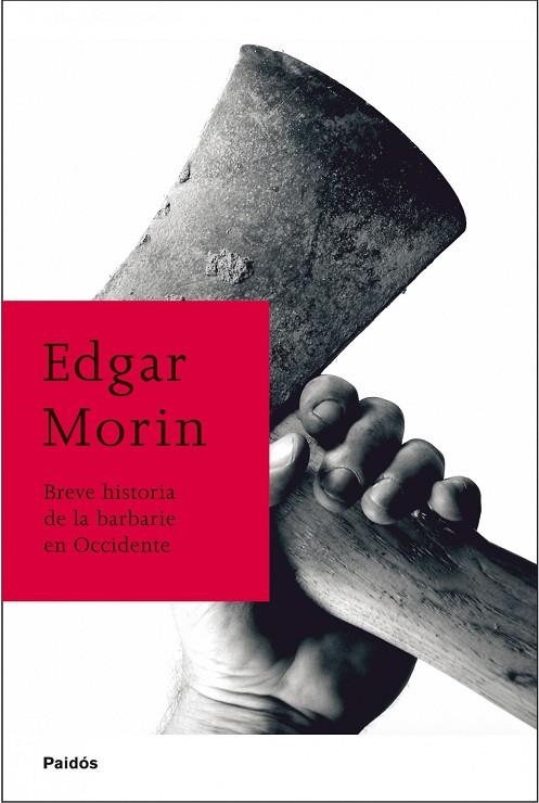 BREVE HISTORIA DE LA BARBARIE EN OCCIDENTE | 9788449322365 | MORIN,EDGAR