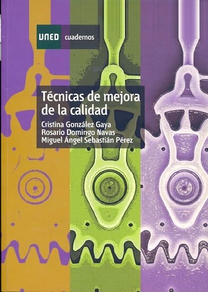 TECNICAS DE MEJORA DE LA CALIDAD | 9788436241235 | GONZALEZ GAYA,CRISTINA DOMINGO NAVAS,ROSARIO SEBASTIAN PEREZ,MIGUEL ANGEL