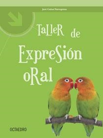 TALLER DE EXPRESION ORAL | 9788480637305 | CAÑAS TORREGROSA,JOSE