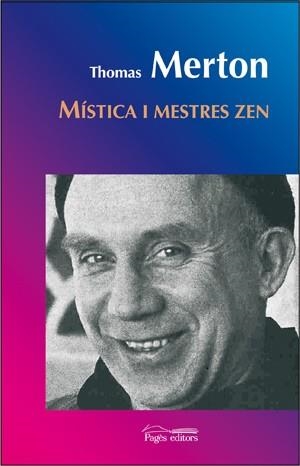 MISTICS I MESTRES DE L,ESPIRITUALITAT CRISTIANA AL BUDISME ZEN | 9788497794558 | MERTON,THOMAS