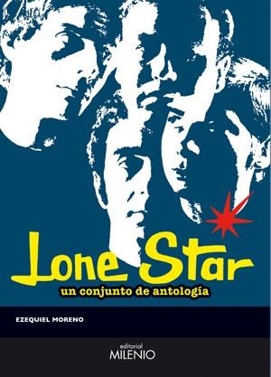 LONE STAR UN CONJUNTO DE ANTOLOGIA | 9788497432061 | MORENO,EZEQUIEL