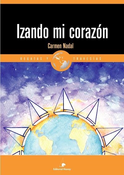 IZANDO MI CORAZON | 9788474861587 | NADAL,CARMEN