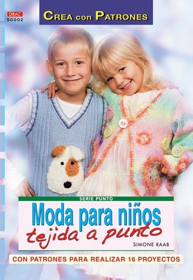 MODA PARA NIÑOS TEJIDA A PUNTO | 9788496777088 | RAAB,SIMONE