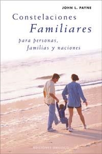 CONSTELACIONES FAMILIARES PARA PERSONAS FAMILIAS Y NACIONES | 9788497773430 | PAYNE,JOHN L.