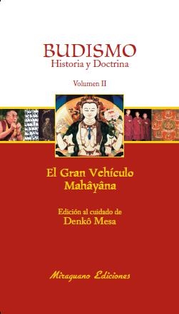 GRAN VEHICULO MAHAYANA,BUDISMO HISTORIA Y DOCTRINA | 9788478133093 | MESA,DENKO