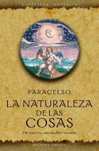 NATURALEZA DE LAS COSAS,DE NATURA RERUM LIBRI NOVEM | 9788497773423 | PARACELSO