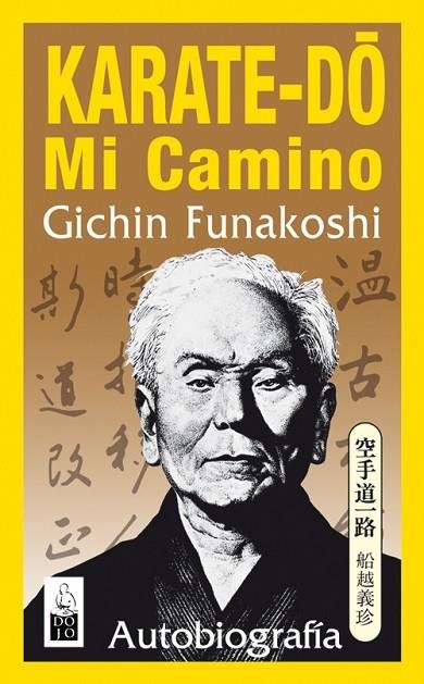 KARATE-DO MI CAMINO (AUTOBIOGRAFIA) | 9788493540005 | FUNAKOSHI,GICHIN