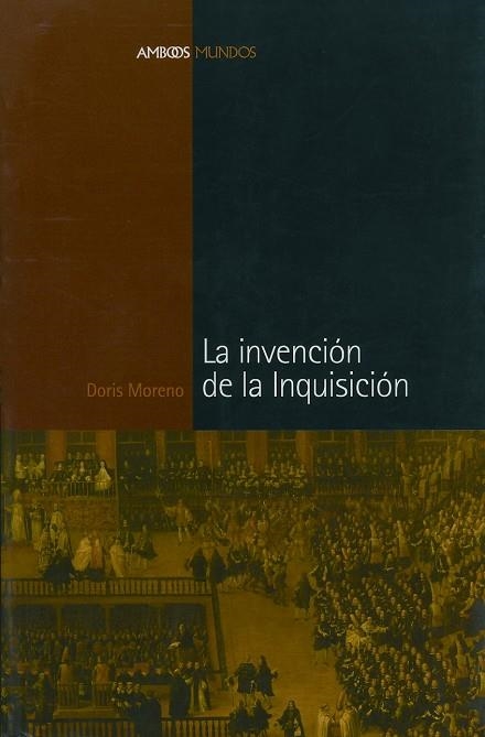 INVENCION DE LA INQUISICION | 9788495379788 | MORENO,DORIS