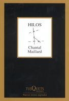 HILOS (PREMIO NACIONAL DE POESIA 2004) | 9788483103838 | MAILLARD,CHANTAL