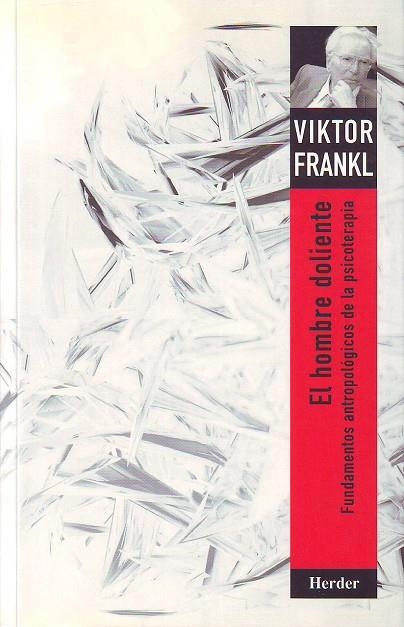 HOMBRE DOLIENTE FUNDAMENTOS ANTROPOLOGICOS DE LA PSICOTERAPIA | 9788425415401 | FRANKL,VIKTOR E.