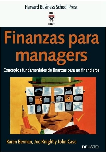 FINANZAS PARA MANAGERS. CONCEPTOS FUNDAMENTALES DE FINANZAS PARA NO FINANCIEROS | 9788423424528 | CASE,JOHN BERMAN,KAREN KNIGHT,JOE