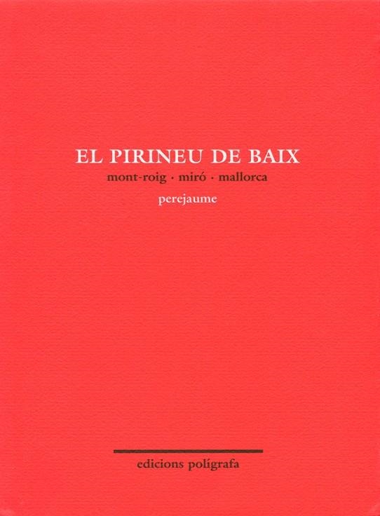 PIRINEU DE BAIX,MONT-ROIG,MIRO,MALLORCA | 9788434308565 | PEREJAUME