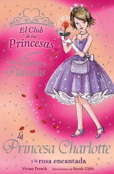 PRINCESA CHARLOTTE Y LA ROSA ENCANTADA | 9788466762816 | FRENCH,VIVIAN