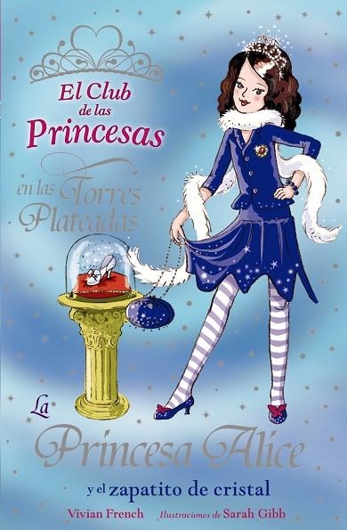 PRINCESA ALICE Y EL ZAPATITO DE CRISTAL | 9788466762847 | FRENCH,VIVIAN