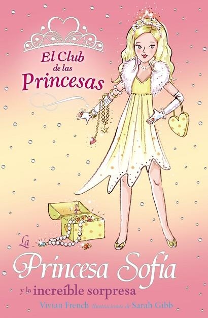 PRINCESA SOFIA Y LA INCREIBLE SORPRESA | 9788466752381 | FRENCH,VIVIAN