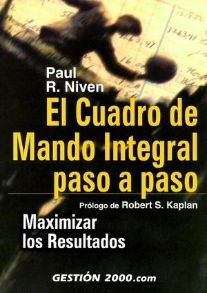 CUADRO DE MANDO INTEGRAL PASO A PASO. MAXIMIZAR LOS RESULTADOS | 9788480888721 | NIVEN,PAUL R.