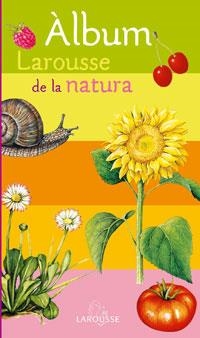 ALBUM LAROUSSE DE LA NATURA | 9788483329092 | INDURAIN PONS,JORDI