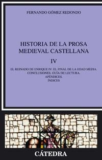 HISTORIA DE LA PROSA MEDIEVAL CASTELLANA 4 | 9788437623726 | GOMEZ REDONDO,FERNANDO