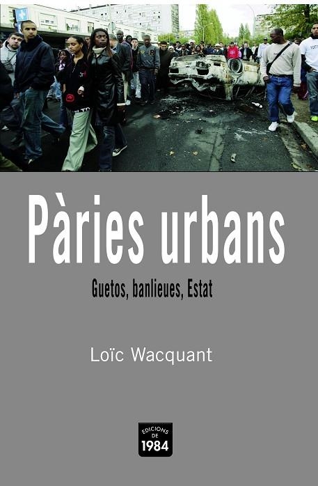 PARIES URBANS GUETOS,BANLIEUES I ESTAT | 9788496061811 | WACQUANT,LOIC