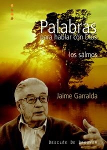 PALABRAS PARA HABLAR CON DIOS,LOS SALMOS | 9788433021083 | GARRALDA,JAIME