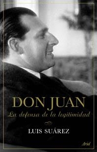 DON JUAN LA DEFENSA DE LA LEGITIMIDAD | 9788434452305 | SUAREZ FERNANDEZ,LUIS