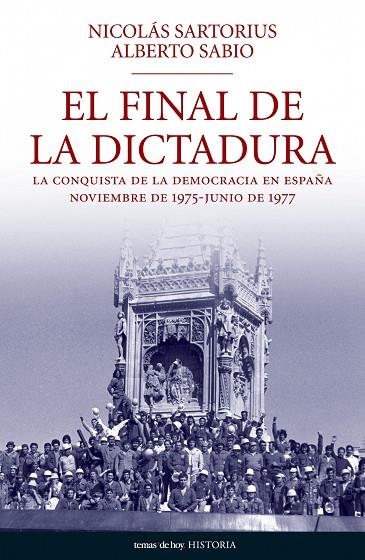 FINAL DE LA DICTADURA,LA DEMOCRACIA EN ESPAÑA DE 1975-1977 | 9788484606345 | SARTORIUS,NICOLAS