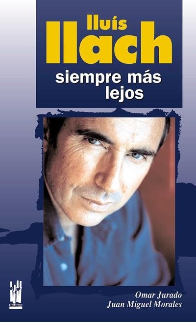 LLUIS LLACH SIEMPRE MAS LEJOS | 9788481364873 | JURADO,OMAR MORALES,JUAN MIGUEL