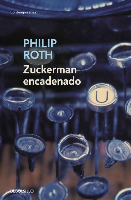 ZUCKERMAN ENCADENADO | 9788483463291 | ROTH,PHILIP (PREMIO PRINCIPE DE ASTURIAS 2012)