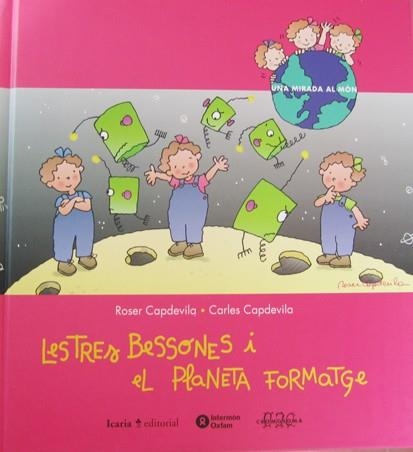 TRES BESSONES I EL PLANETA FORMATGE | 9788474265170 | CAPDEVILA,CARLES CAPDEVILA,ROSER