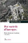 PER CASTELLS D,HERETGES. RUTES CATARES PER CATALUNYA I OCCITANIA | 9788484378822 | ESCURA I DALMAU,XAVIER