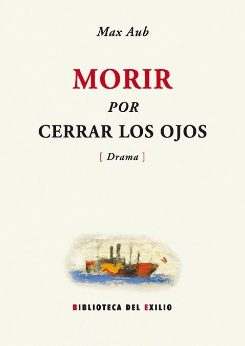 MORIR POR CERAR LOS OJOS TEATRE | 9788484722465 | AUB,MAX