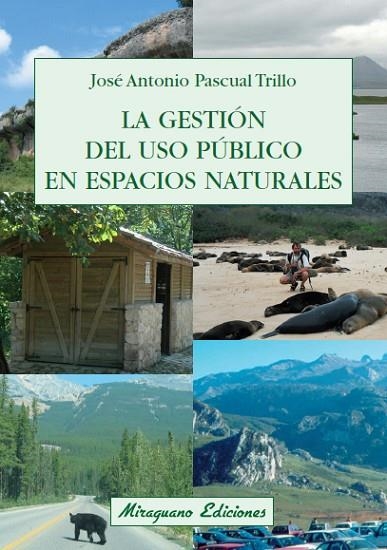 GESTION DEL USO PUBLICO EN ESPACIOS NATURALES | 9788478133130 | PASCUAL TRILLO,J.A.