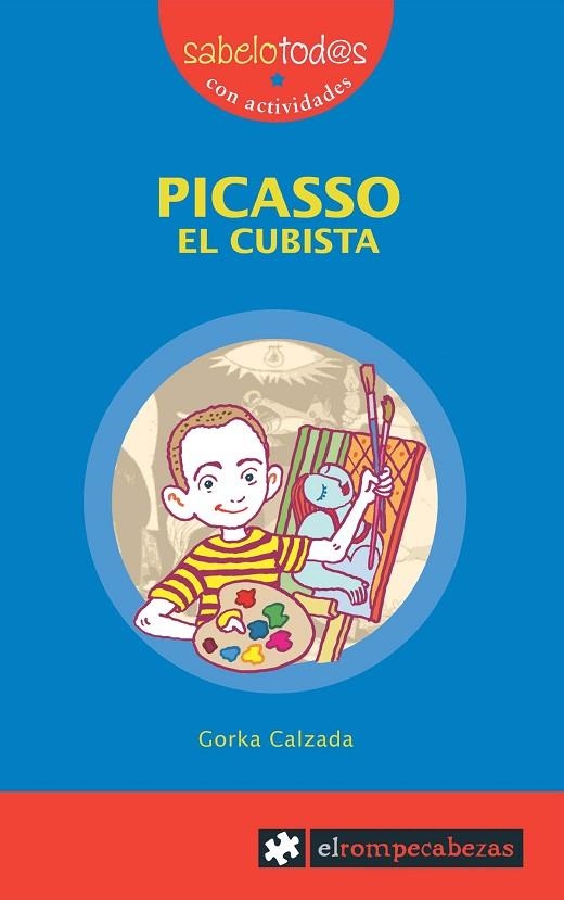 PICASSO EL CUBISTA | 9788496751149 | CALZADA,GORKA